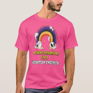 Camiseta Nada me assusta, sou um Engenheiro de validação