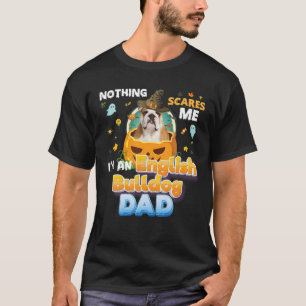 Camiseta Nada me assusta, sou um Pai de Cachorro Inglês W