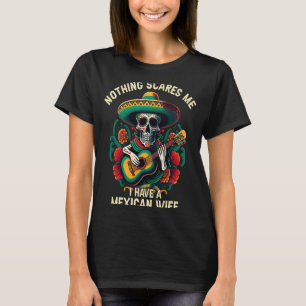 Camiseta Nada me assusta, tenho uma mulher mexicana no Méxi