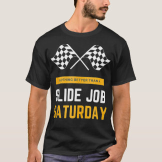 Camiseta Nada Melhor Do Que O Slide Job Sábado Racing Dirt