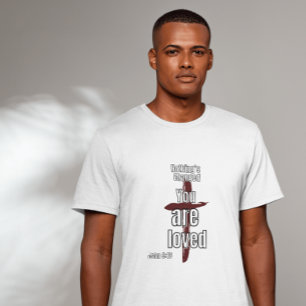 Camiseta "Nada mudou, você é amado"