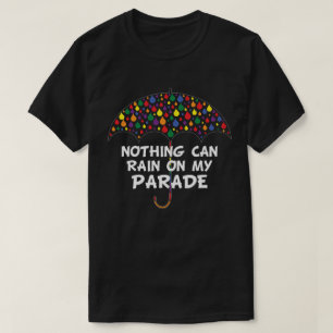 Camiseta Nada pode chover em meus pingos de chuva da parada