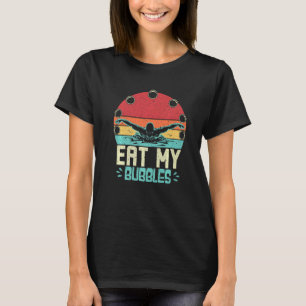 Camiseta Nadador Engraçado Coma Minhas Bolhas Natação Retro