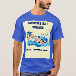 Camiseta Nadando Como um Campeão – Nadador Motivacional