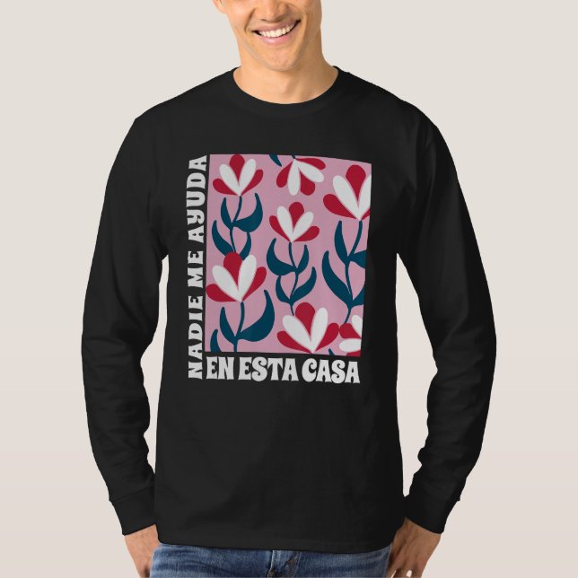 Camiseta Nadie Me Ayuda En Esta Casa Spanish Mom  Mothers D (Frente)