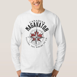 Camiseta Nagavator canadense dizendo para onde ir