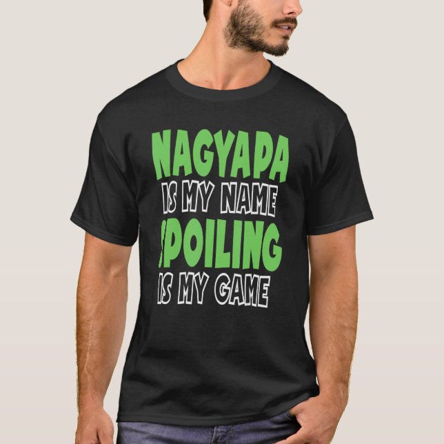 Camiseta Nagyapa É O Meu Nome Mal É O Meu Jogo 1 (Frente)