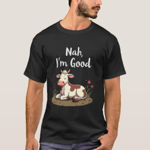Camiseta Nah Eu2019m Boa Vaca Preguiçosa Engraçada Relaxand