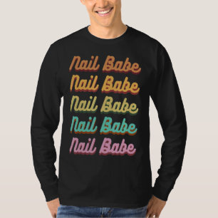 Camiseta Nail Babe Manicurist Nail Artist Nail Technician