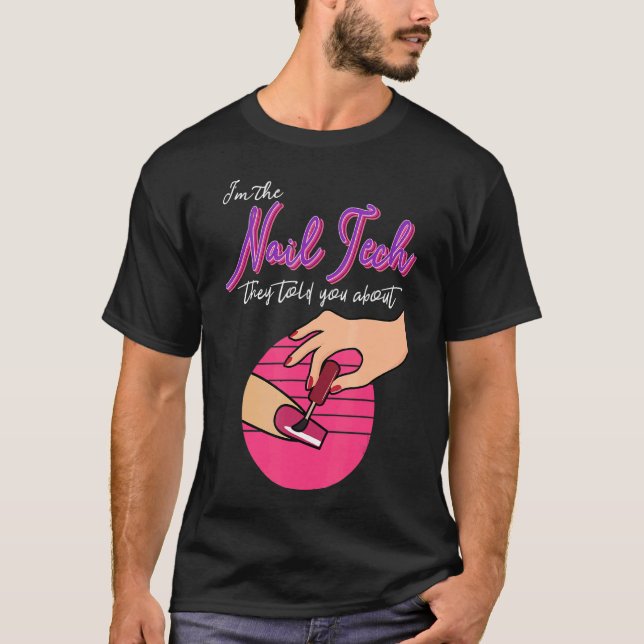 Camiseta Nail Tech Artist Nail Technician Pedicurist Manicu (Frente)