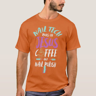 Camiseta Nail Tech Executa Em Jesus Café E Nail Polonês