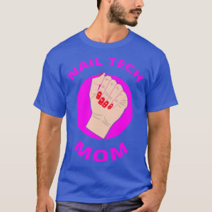 Camiseta Nail Tech Mãe Obtenha seu Salão de Unhas