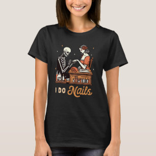 Camiseta Nail Tech Nail Artist Nail Chefe Nail Hustler I Do