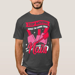 Camiseta Nail Tech Technologist Manicure Manicurist Gift 