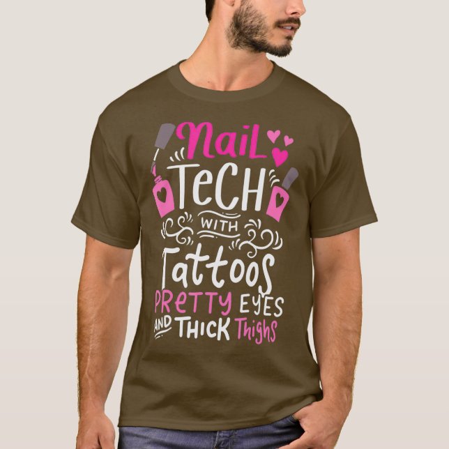 Camiseta Nail Tech With Tattoos Gift Funny Nail Studio (Frente)