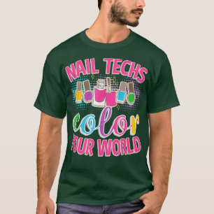 Camiseta Nail Techncolor Your World Cosmetology