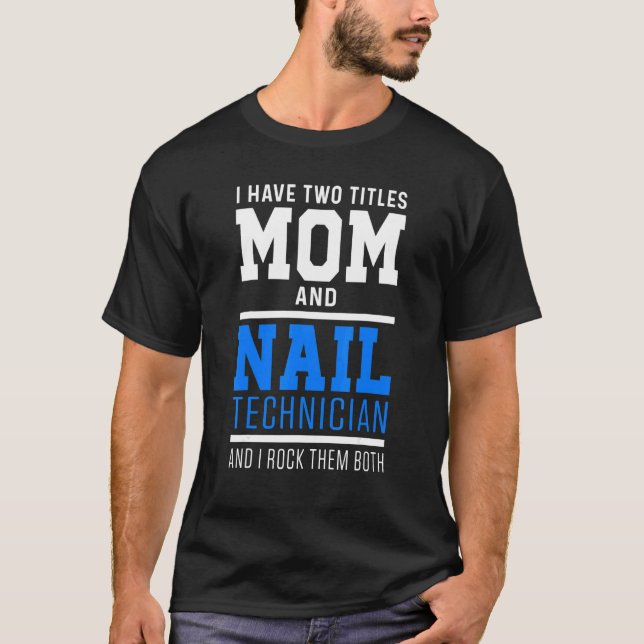 Camiseta Nail Technician Artist Manicurist 14 (Frente)