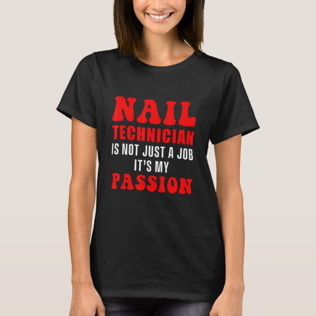 Camiseta Nail Technician Certified Nail Tech Artist Manicur (Frente)