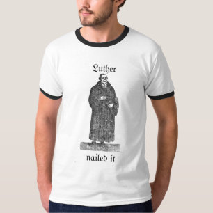 Camiseta nailed 1517 Luther it