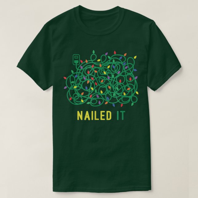 Camiseta Nailed it Christmas Lights Knot Funny Decorating C (Frente do Design)