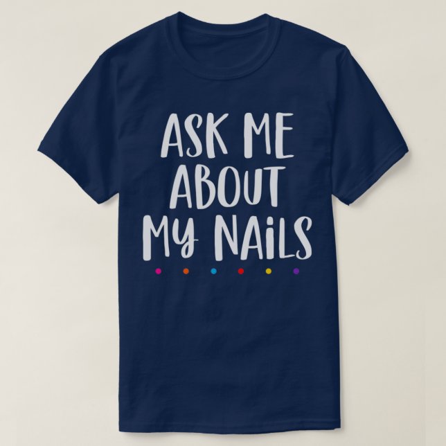 Camiseta Nails lover Ask me about my nails (Frente do Design)