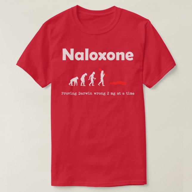 Camiseta Naloxone Proving Darwin Errado 2 mg (Frente do Design)