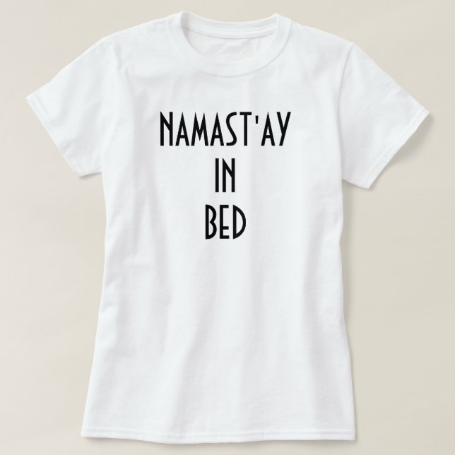 CAMISETA NAMAST'AY NA CAMA (Frente do Design)