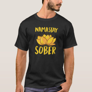 Camiseta Namastay Sober Namaste Sober Inspirational Sobriet