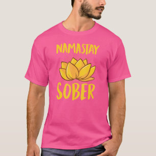 Camiseta Namastay Sober Namaste Sober Inspirational Sobriet