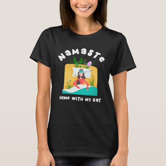 Camiseta Namaste Home with My Cat  Yoga Meditation Mindfuln (Frente)