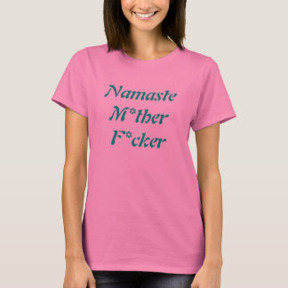 Camiseta Namaste M*ther F*cker t-shirt