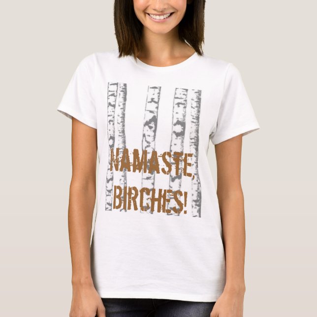 Camiseta Namaste, vidoeiros! (Frente)