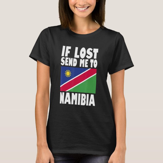 Camiseta Namibia Flag Design  If lost send me to Namibia (Frente)