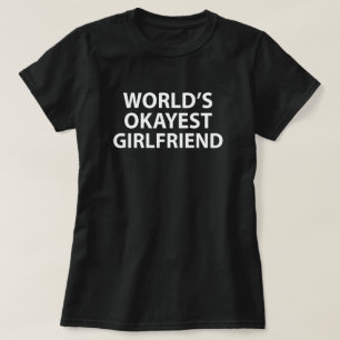 Camiseta Namorada de Okayest do Mundo