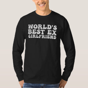 Camiseta Namorada Ex Melhor do Mundo Moda GF Mulheres Meni