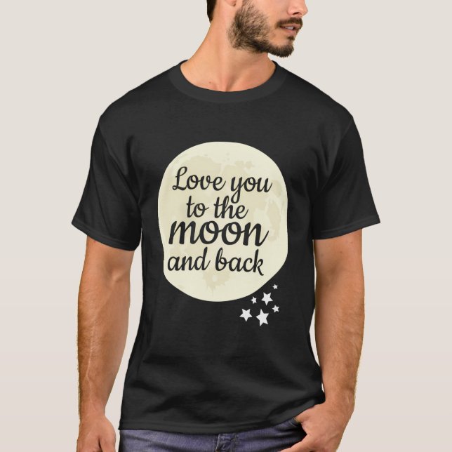 Camiseta Namorada-Namorado Mãe Dar-Te Um Amor À Lua (Frente)