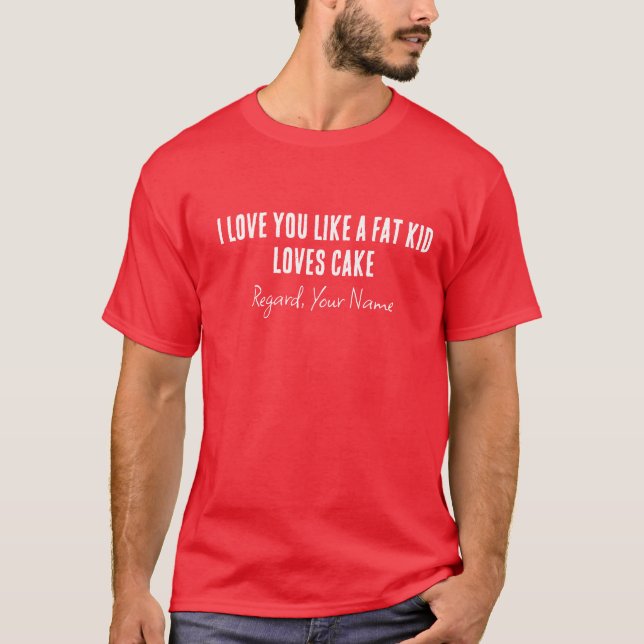 Camiseta Namorado I Te Amo Como Uma Criança Gorda Adora Bol (Frente)
