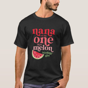 Camiseta Nana de um Melon Birthday Girl Watermelo