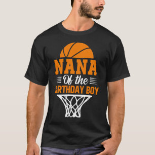 Camiseta NANA Do Basquete Birthday Boy
