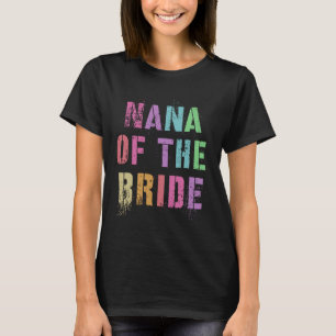 Camiseta NANA DO BRIDE Bridal Party Vovó Família Frie