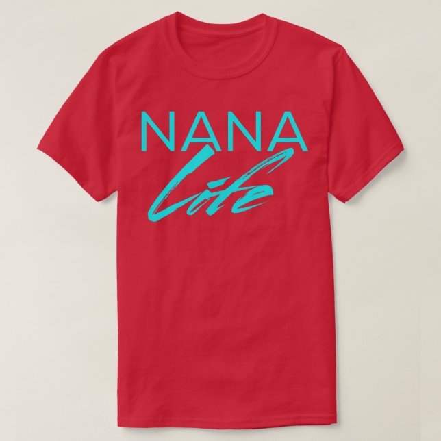 Camiseta Nana Life T Cute Engraçado Tee Graphic para vovó (Frente do Design)