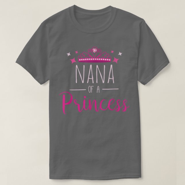 Camiseta Nana of a Princess  Proud Grandmother Grandma Gran (Frente do Design)