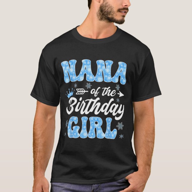 Camiseta Nana Of The Birthday Girl Snowflakes Winter Christ (Frente)
