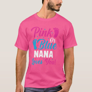 Camiseta Nana Rosa Ou Azul Te Ama Uma Engraçada Revelação D