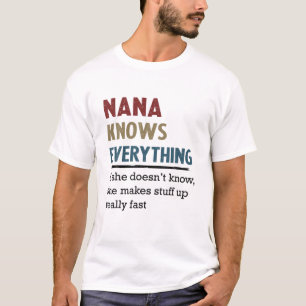 Camiseta Nana sabe tudo se ela não sabe que ela faz