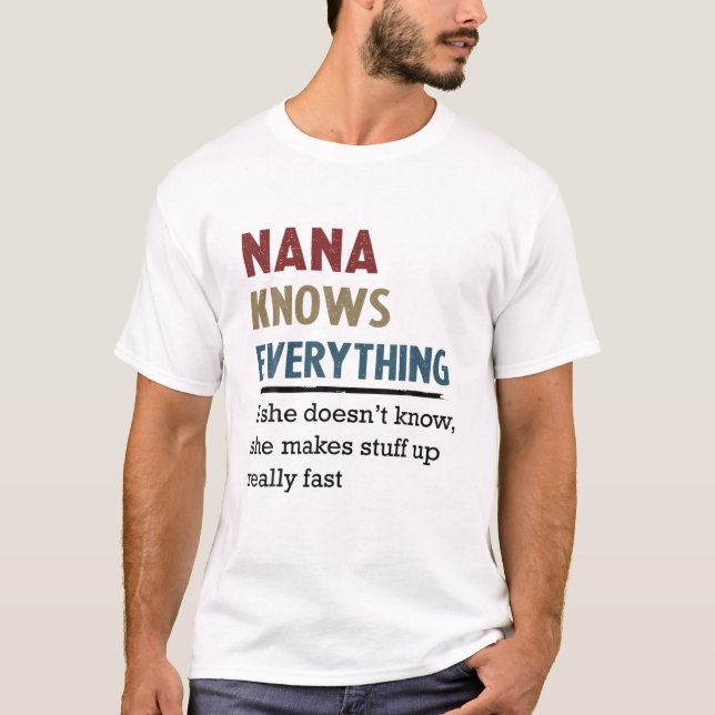 Camiseta Nana sabe tudo se ela não sabe que ela faz (Frente)