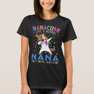 Camiseta nanacorn Like A nana Only Awesome Dabbing Unicorn 
