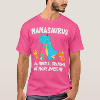 Camiseta Nanassauro Como Uma Avó Normal Mas Mais Incrível