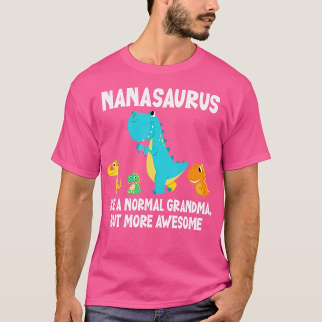 Camiseta Nanassauro Como Uma Avó Normal Mas Mais Incrível (Frente)