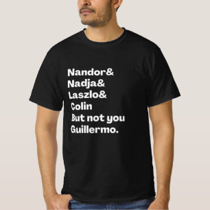 Camiseta Nandor, Nadja, Laszlo, Colin, mas não você Guill